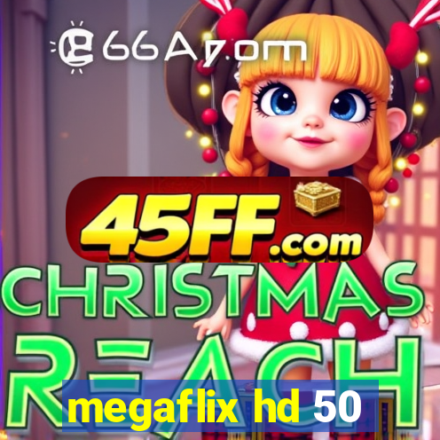 megaflix hd 50